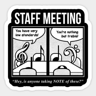 Staff Meeting Funny Tshirt for Musicians - Music Lover Puns Sticker